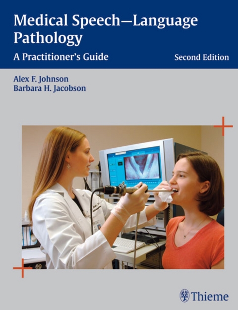 Medical Speech-Language Pathology - Alex F Johnson, Barbara H Jacobson