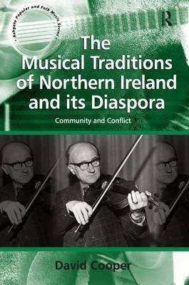 The Musical Traditions of Northern Ireland and its Diaspora -  David Cooper