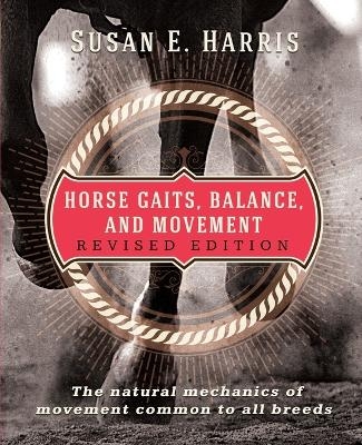 Horse Gaits, Balance and Movement - Susan E Harris