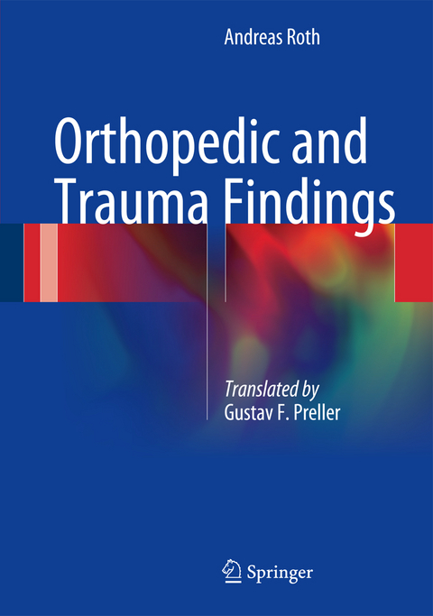 Orthopedic and Trauma Findings - Andreas Roth