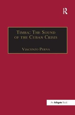 Timba: The Sound of the Cuban Crisis -  Vincenzo Perna