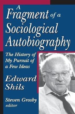 Fragment of a Sociological Autobiography -  Edward Shils
