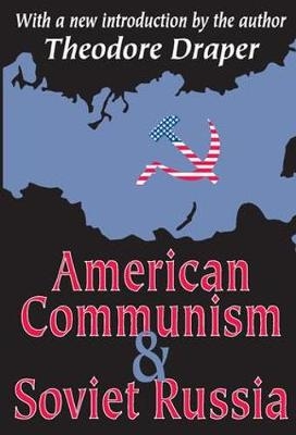 American Communism and Soviet Russia - 