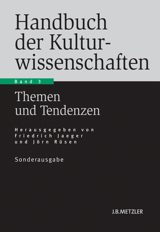 Handbuch der Kulturwissenschaften - Friedrich Jaeger; Burkhard Liebsch; Jörn Rüsen; Jürgen Straub