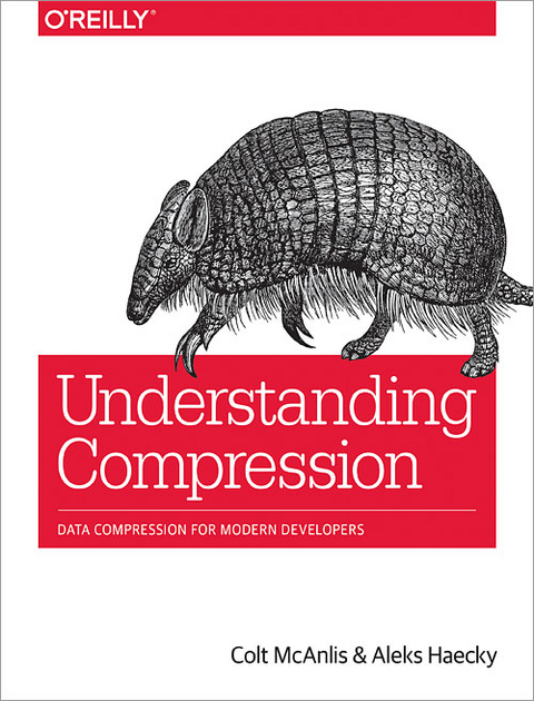 Understanding Compression - Colt McAnlis, Aleks Haecky