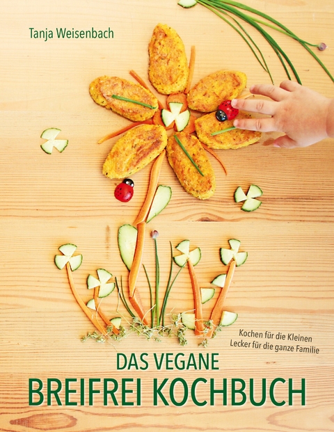 Das vegane Breifrei Kochbuch - Tanja Weisenbach