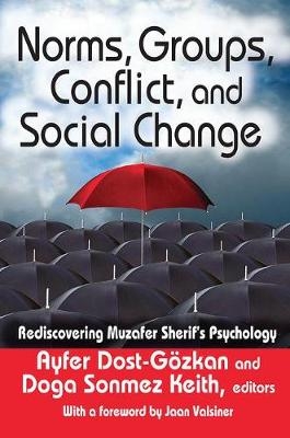 Norms, Groups, Conflict, and Social Change -  Ayfer Dost-Gozkan
