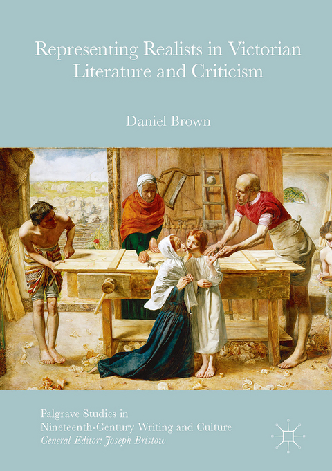 Representing Realists in Victorian Literature and Criticism - Daniel Brown