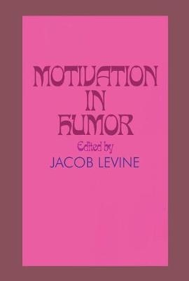 Motivation in Humor -  Jacob Levine