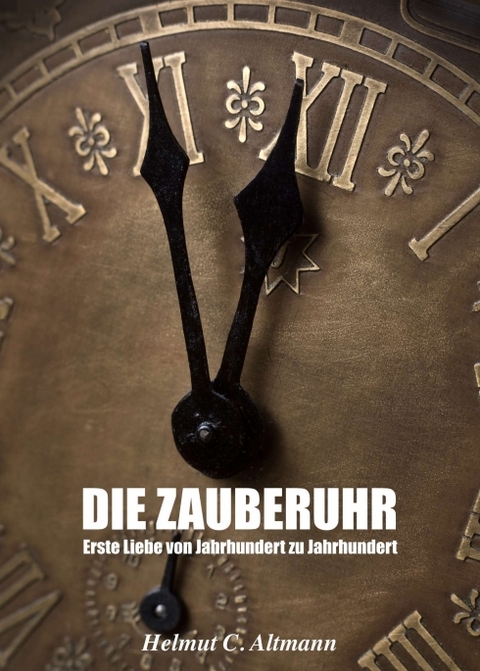 Die Zauberuhr - Helmut Christian Altmann