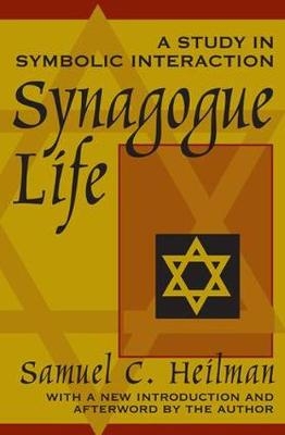 Synagogue Life -  Samuel C. Heilman