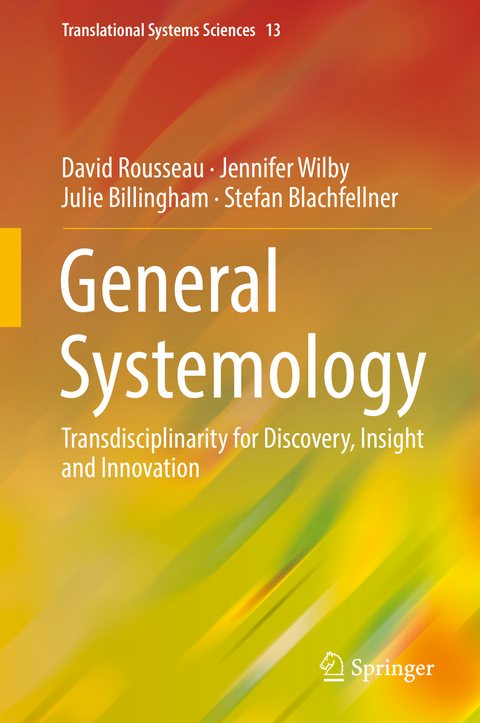 General Systemology - David Rousseau, Jennifer Wilby, Julie Billingham, Stefan Blachfellner