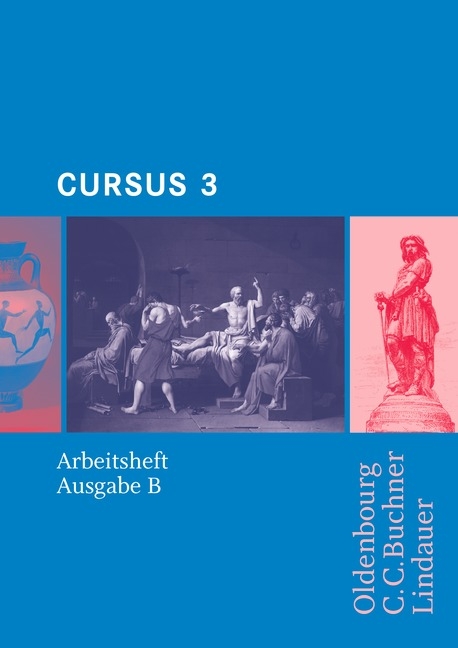 Cursus - Ausgabe B - Gymnasien Baden-Württemberg, Bayern, Nordrhein-Westfalen,... / Band 3 - Arbeitsheft - Friedrich Maier