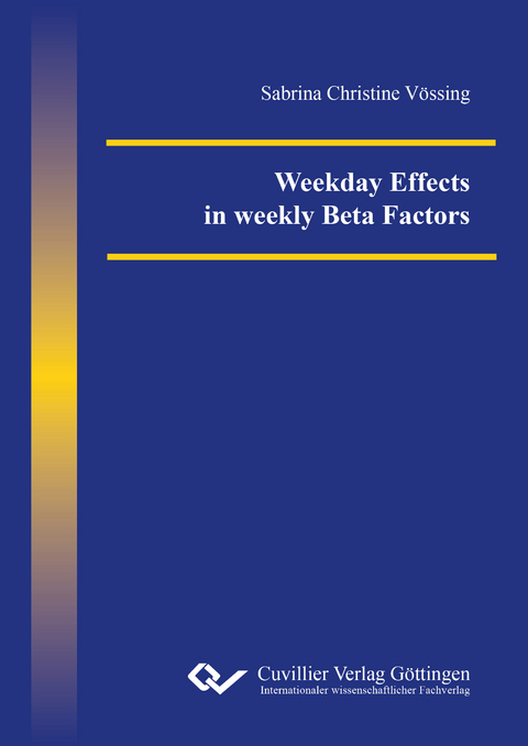 Weekday Effects in weekly Beta Factors - Sabrina Vössing