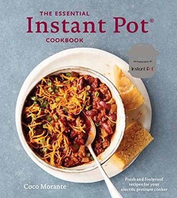 Essential Instant Pot Cookbook -  Coco Morante