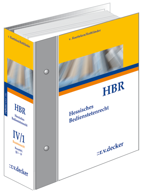 Hessisches Bedienstetenrecht - HBR - Bernhard Burkholz, Johannes Meister, Torsten von von Roetteken, Herbert Schirrmacher