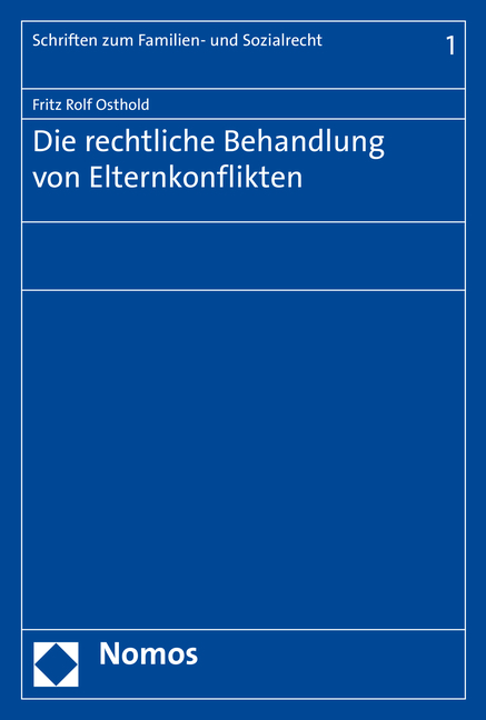 Die rechtliche Behandlung von Elternkonflikten - Fritz Rolf Osthold