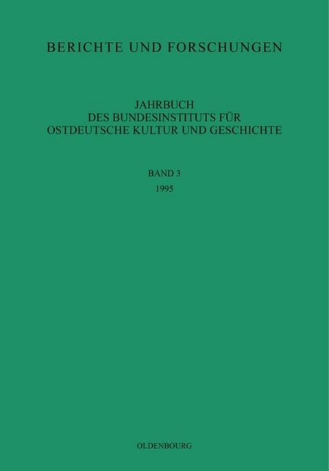 Jahrbuch des Bundesinstituts für Kultur und Geschichte der Deutschen im östlichen Europa / 1995 - 