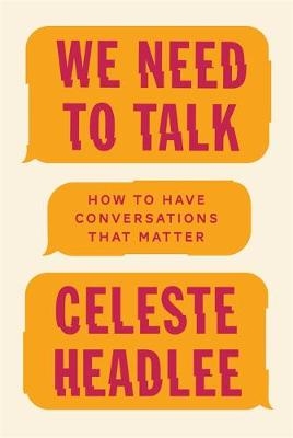 We Need To Talk -  Celeste Headlee