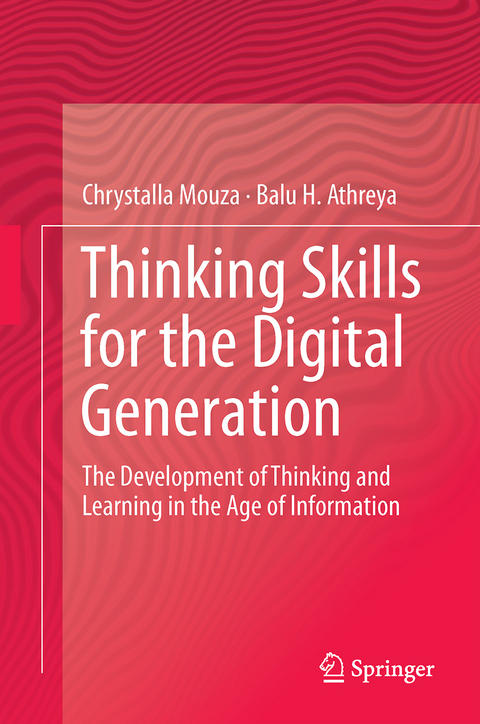 Thinking Skills for the Digital Generation - Balu H. Athreya, Chrystalla Mouza