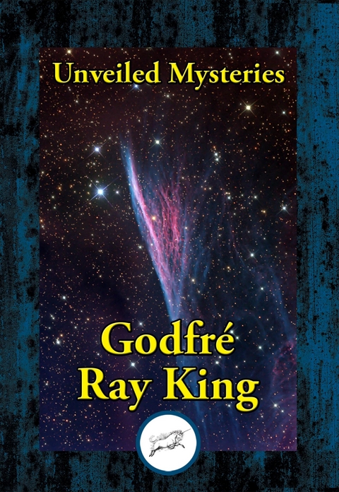 Unveiled Mysteries -  Godfre Ray King