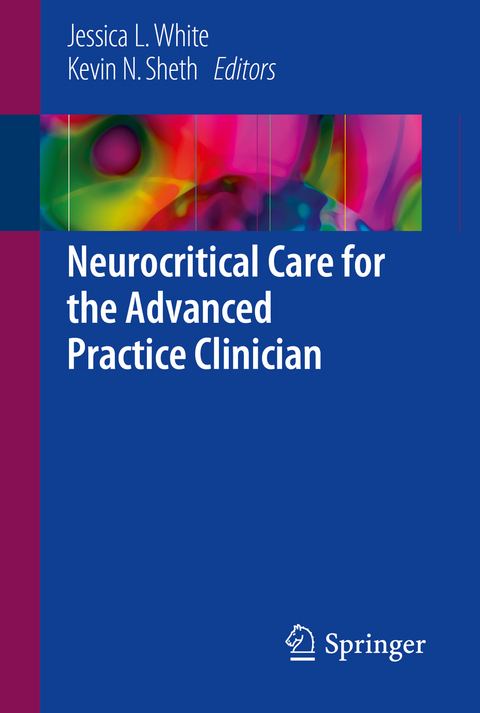 Neurocritical Care for the Advanced Practice Clinician - 