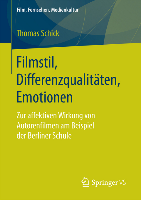 Filmstil, Differenzqualitäten, Emotionen - Thomas Schick
