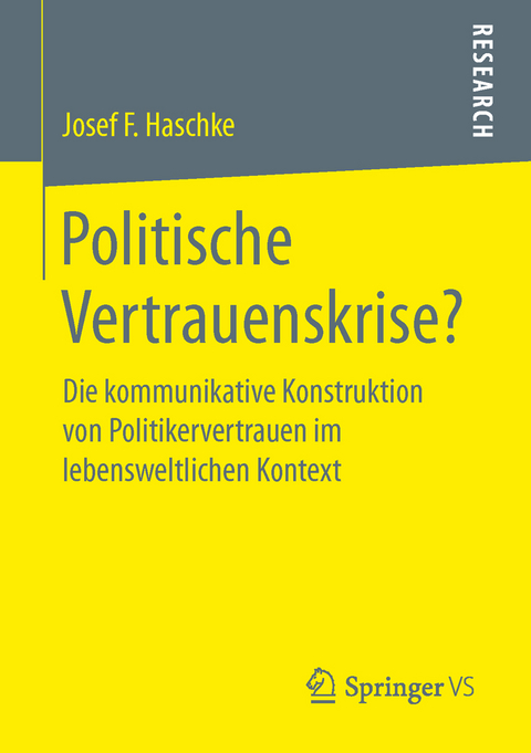 Politische Vertrauenskrise? - Josef Ferdinand Haschke