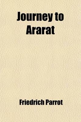 Journey to Ararat - Friedrich Parrot