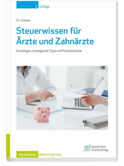 Steuerwissen für Ärzte und Zahnärzte - Christoph Scheen