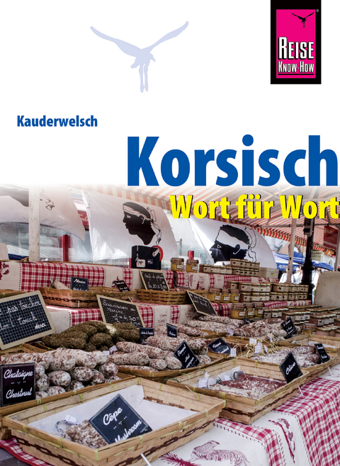 Korsisch - Wort für Wort: Kauderwelsch-Sprachführer von Reise Know-How - Pascal Marchetti