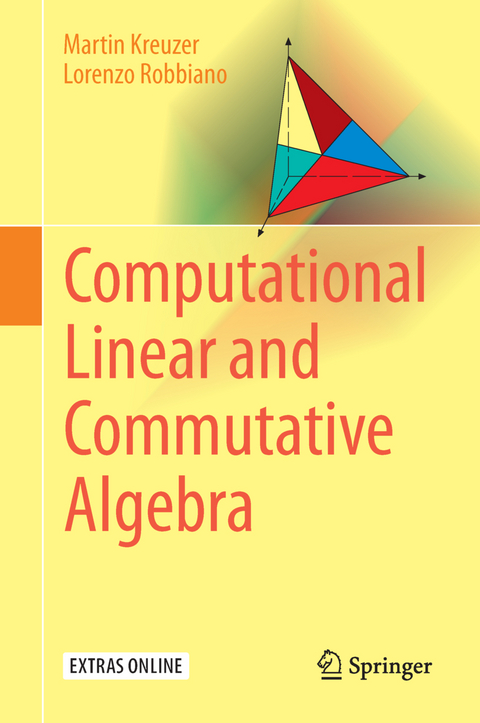 Computational Linear and Commutative Algebra - Martin Kreuzer, Lorenzo Robbiano