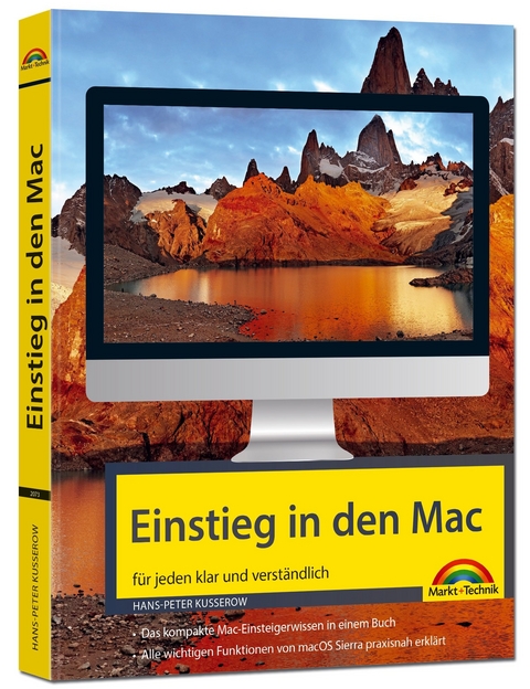 Einstieg in den MAC - klar und verständlich erklärt - aktuell zu macOS Sierra - für Einsteiger und Umsteiger - Hans-Peter Kusserow