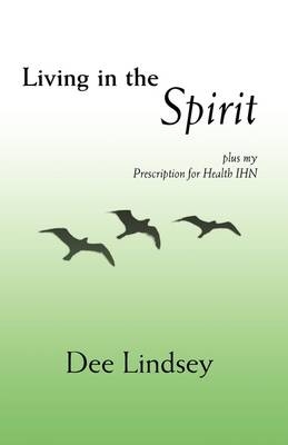 Living in the Spirit - Dee Lindsey