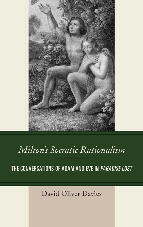 Milton's Socratic Rationalism -  David Oliver Davies