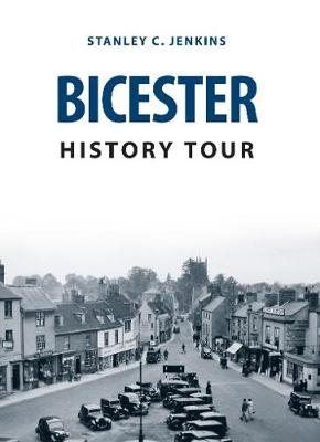 Bicester History Tour -  Stanley C. Jenkins
