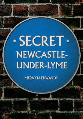 Secret Newcastle-Under-Lyme -  Mervyn Edwards