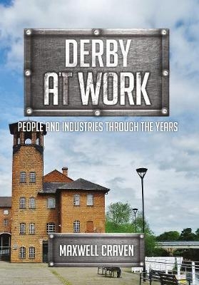 Derby at Work -  Maxwell Craven