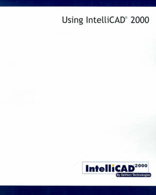 Using IntelliCAD 2000 -  DaVinci Technologies