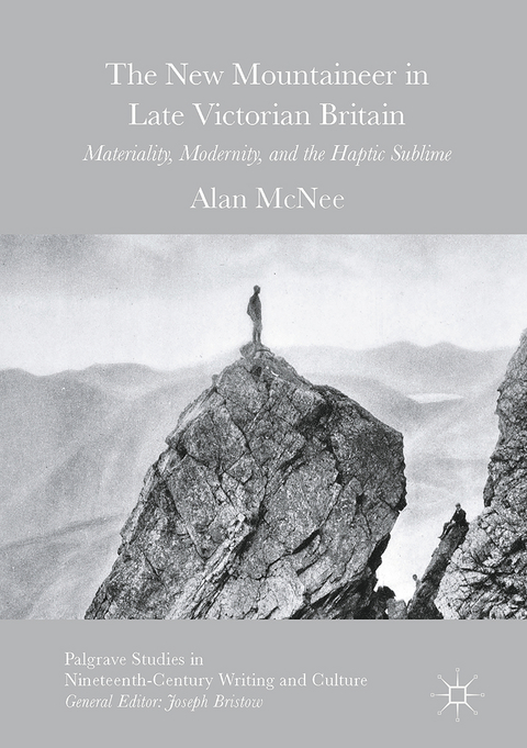 The New Mountaineer in Late Victorian Britain - Alan McNee