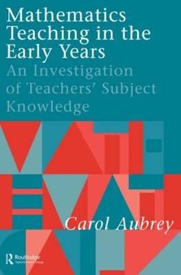 Mathematics Teaching in the Early Years - Carol Aubrey