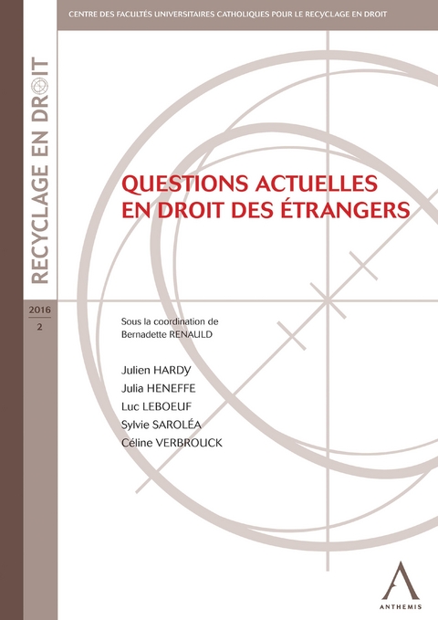 Questions actuelles en droit des etrangers -  Collectif,  Bernadette (dir.) Renauld