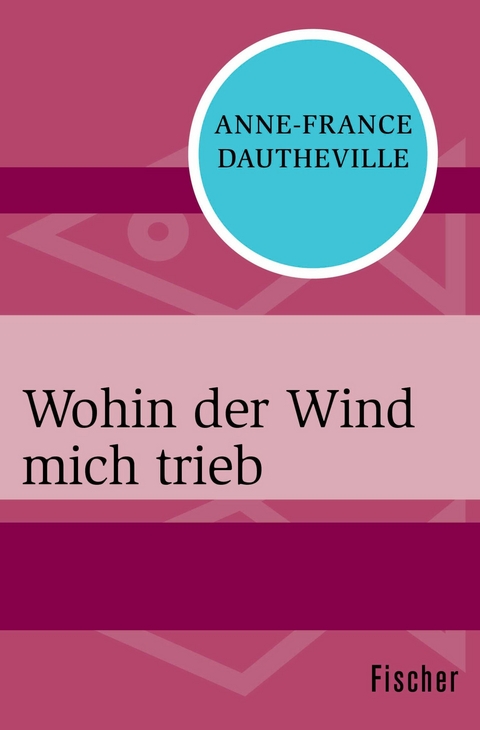 Wohin der Wind mich trieb -  Anne-France Dautheville