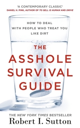 The Asshole Survival Guide -  Robert I Sutton