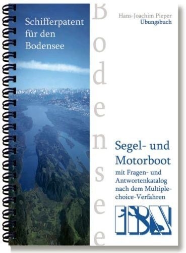 Schifferpatent für den Bodensee mit Fragen- und Antwortenkatalog nach dem Multiple choice-Verfahren