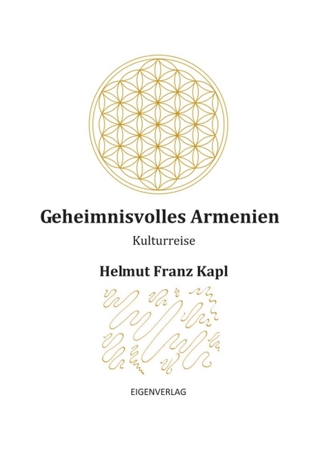 Geheimnisvolles Armenien - Helmut Franz Kapl