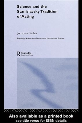 Science and the Stanislavsky Tradition of Acting - Jonathan Pitches