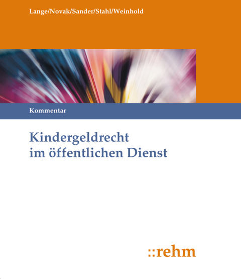 Kindergeldrecht im öffentlichen Dienst, Kommentar - Klaus Lange, Theodor Sander, Wolfgang Stahl