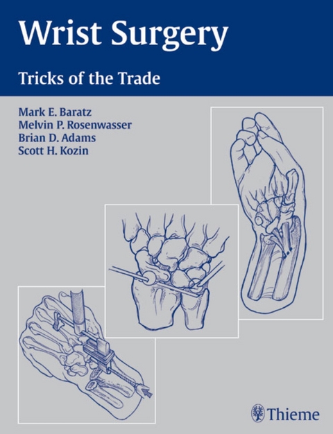 Wrist Surgery - Mark E. Baratz, Melvin P. Rosenwasser, Brian D. Adams, Scott H. Kozin