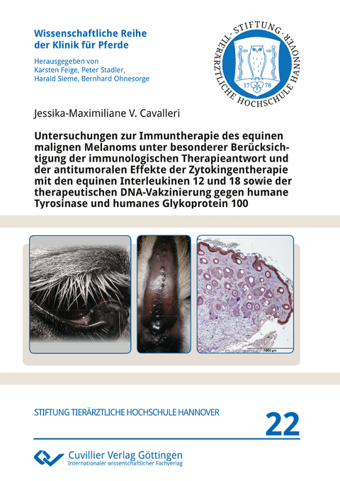 Untersuchungen zur Immuntherapie des equinen malignen Melanoms unter besonderer Berücksichtigung der immunologischen Therapieantwort und der antitumoralen Effekte der Zytokingentherapie mit den equinen Interleukinen 12 und 18 sowie der therapeutischen DNA - Jessika Cavalleri